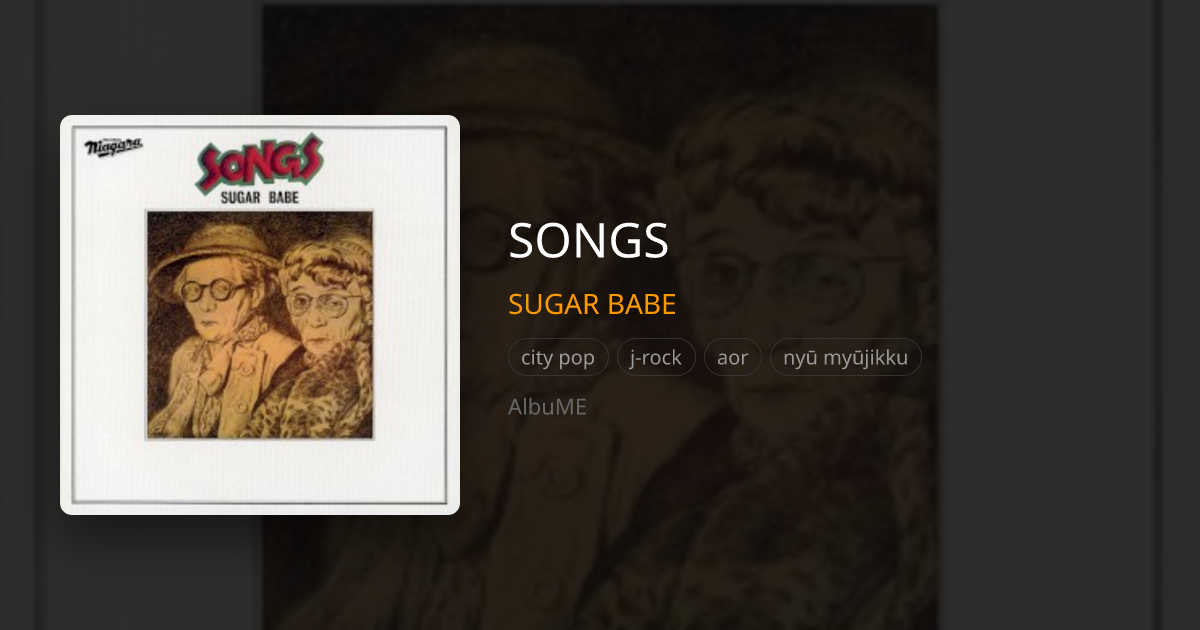 SONGS - SUGAR BABE | AlbuME